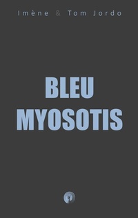 Abbildung von: Bleu Myosotis - BoD - Books on Demand