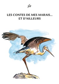 Abbildung von: Les contes de mes marais... et d'ailleurs - BoD - Books on Demand - Frankreich