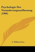 Cover: Psychologie Der Veranderungsauffassung (1906) - Kessinger Publishing