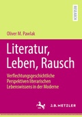 Bild: Literatur, Leben, Rausch - J.B. Metzler