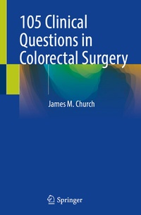 Abbildung von: 105 Clinical Questions in Colorectal Surgery - Springer
