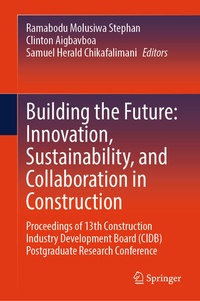 Enlarge image Cover: Building the Future: Innovation, Sustainability, and Collaboration in Construction - Springer