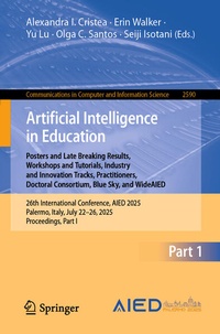 Enlarge image Cover: Artificial Intelligence in Education. Posters and Late Breaking Results, Workshops and Tutorials, Industry and Innovation Tracks, Practitioners, Doctoral Consortium, Blue Sky, and WideAIED - Springer
