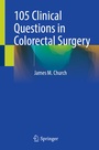 Cover: 105 Clinical Questions in Colorectal Surgery - Springer