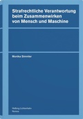 Cover: Strafrechtliche Verantwortung beim Zusammenwirken von Mensch und Maschine - Helbing & Lichtenhahn