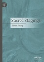 Cover: Sacred Stagings - Palgrave Macmillan
