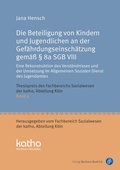 Cover: Die Beteiligung von Kindern und Jugendlichen an der Gef&auml;hrdungseinsch&auml;tzung gem&auml;&szlig; &sect; 8a SGB VIII - Verlag Barbara Budrich
