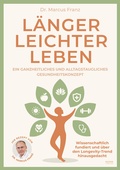 Abbildung von: Länger Leichter Leben - Eulogia Verlags GmbH
