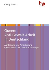 Abbildung von: Queere Anti-Gewalt-Arbeit in Deutschland - Budrich Academic Press