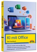 Abbildung von: KI mit Office und Microsoft 365 - Das Praxisbuch - Markt + Technik
