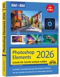 Abbildung von: Photoshop Elements 2026 - Bild für Bild erklärt - Markt + Technik