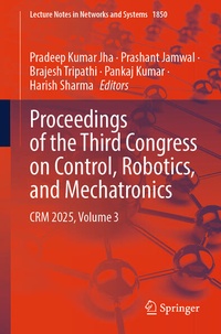 Enlarge image Cover: Proceedings of the Third Congress on Control, Robotics, and Mechatronics - Springer Nature Switzerland AG
