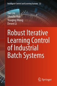 Enlarge image Cover: Robust Iterative Learning Control of Industrial Batch Systems - Springer
