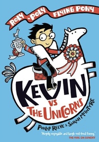 Enlarge image Cover: Kevin vs the Unicorn: A Roly-Poly Flying Pony Adventure - OUP Oxford