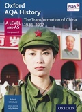 Cover: Oxford AQA History: A Level and AS Component 2: The Transformation of China 1936-1997 - OUP Oxford