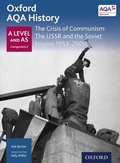 Cover: Oxford AQA History: A Level and AS Component 2: The Crisis of Communism: The USSR and the Soviet Empire 1953-2000 - OUP Oxford