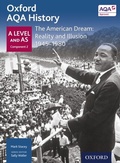 Cover: Oxford AQA History: A Level and AS Component 2: The American Dream: Reality and Illusion 1945-1980 - OUP Oxford