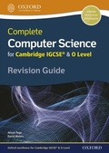 Cover: Complete Computer Science for Cambridge IGCSE(R) & O Level Revision Guide - OUP Oxford