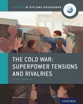 Cover: Oxford IB Diploma Programme: The Cold War - Superpower Tensions and Rivalries Course Companion - OUP Oxford