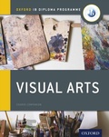 Cover: Oxford IB Diploma Programme: Visual Arts Course Companion - OUP Oxford