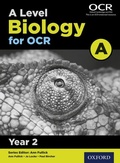 Cover: Level Biology for OCR A: Year 2 - OUP Oxford