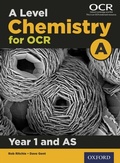 Cover: Level Chemistry for OCR A: Year 1 and AS - OUP Oxford