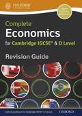 Cover: Complete Economics for Cambridge IGCSE(R) and O Level Revision Guide - OUP Oxford