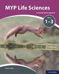 Cover: MYP Life Sciences Years 1-3 - OUP Oxford