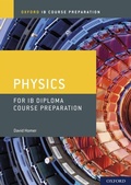 Cover: Oxford IB Course Preparation: Physics for IB Diploma Course Preparation - OUP Oxford