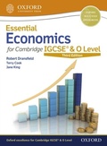 Cover: Essential Economics for Cambridge IGCSE(R) & O Level - OUP Oxford