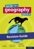 Cover: GCSE 9-1 Geography Edexcel B: GCSE: GCSE 9-1 Geography Edexcel B Revision Guide eBook - OUP Oxford