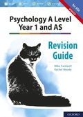 Cover: Psychology A Level Year 1 and AS: Revision Guide for AQA - OUP Oxford