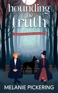 Cover: Hounding the Truth (Deadly Possessions, #1) - Melanie Pickering