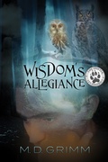 Cover: Wisdom's Allegiance (The Shifter Chronicles 13) - M.D. Grimm