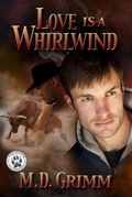 Cover: Love is a Whirlwind (The Shifter Chronicles 2) - M.D. Grimm