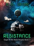 Cover: Resistance (Saga of the Bold People Book 3) - M.D. Grimm