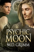 Cover: Psychic Moon (The Shifter Chronicles 1) - M.D. Grimm