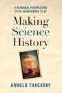 Cover: Making Science History - American Philosophical Society