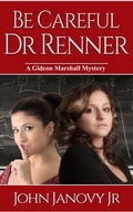 Cover: Be Careful, Dr. Renner - John Janovy, Jr