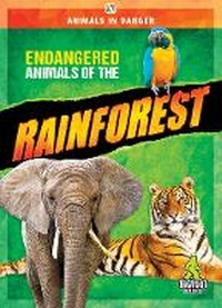 Enlarge image Cover: Endangered Animals of the Rainforest - Kaleidoscope Publishing, Inc