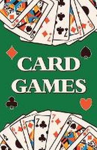 Abbildung von: Card Games (Learn How to Play More Than 70 Card Games!) - Publications International, Ltd.