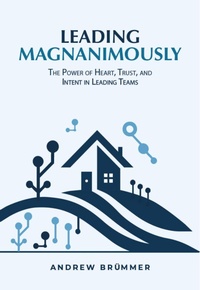 Abbildung von: Leading Magnanimously - Morgan James Publishing