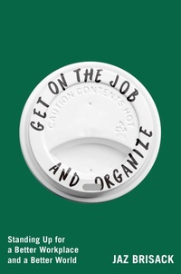 Abbildung von: Get on the Job and Organize - Atria Books