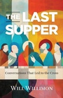 Cover: Last Supper, The - Abingdon Press