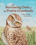 Cover: The Burrowing Owls of the Prairie Grasslands - Groundwood Books Ltd ,Canada