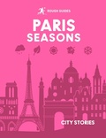 Cover: Rough Guides City Stories: Paris Seasons - Rough Guides