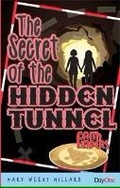 Cover: The Secret of the Hidden Tunnel - Day One Publications