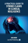 Abbildung von: A Practical Guide to Stroke Claims in Clinical Negligence - Law Brief Publishing