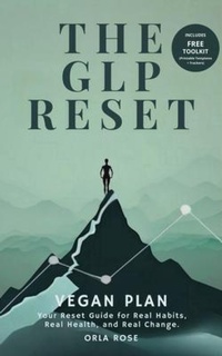 Abbildung von: The GLP Reset: Vegan Plan - The Reset Edit(TM)