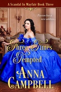 Cover: Three Times Tempted: A Scandal in Mayfair Book 3 - Anna Campbell